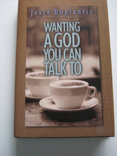 Stock image for Wanting a God You Can Talk to for sale by Wonder Book