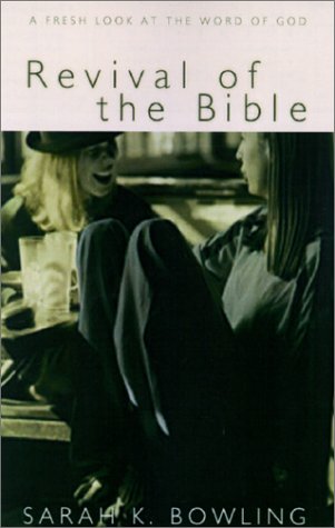 Beispielbild fr Revival of the Bible: A Fresh Look at the Word of God zum Verkauf von Wonder Book