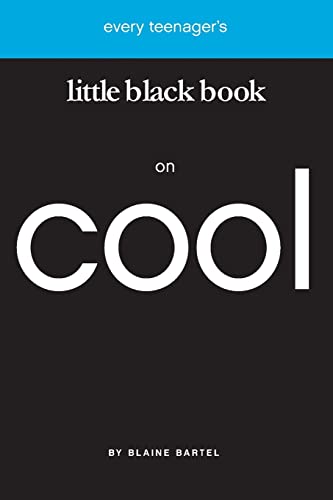 9781577944591: Every Teenager's Little Black Book on Cool