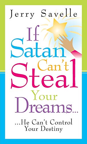 Stock image for If Satan Can't Steal Your Dreams. He Can't Control Your Destiny for sale by ZBK Books
