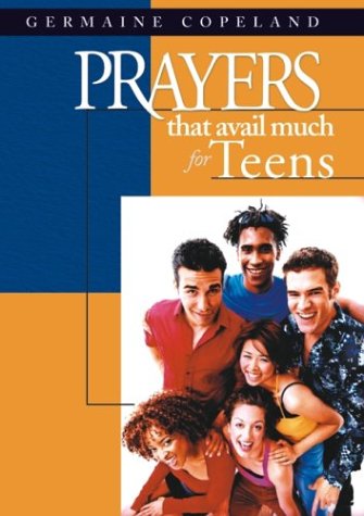 Imagen de archivo de Prayers That Avail Much for Teens (Prayers That Avail Much) a la venta por Reliant Bookstore