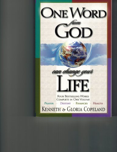 Stock image for One Word from God Can Change Your Life: Four Best Selling Works Complete in One Volume (One Word from God, 5) for sale by Wonder Book
