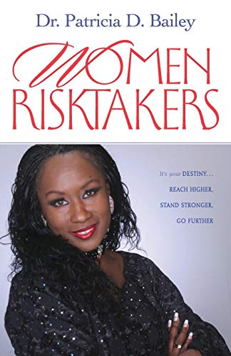 9781577945277: Women Risktakers: It's Your Destiny... Reach Higher, Stand Stronger, Go Further (Life Purpose)