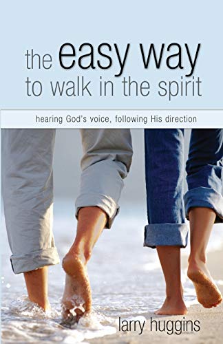Beispielbild fr The Easy Way to Walk in the Spirit: Hearing God's Voice, Following His Direction zum Verkauf von BooksRun