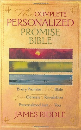 Imagen de archivo de The Complete Personalized Promise Bible: Every Promise in the Bible from Genesis to Revelation, Written Just for You (Personalized Promise Bible) . Promise Bible) (Personalized Promise Bible) a la venta por Books of the Smoky Mountains
