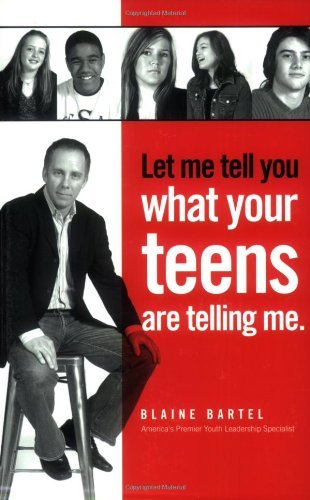 Stock image for Let Me Tell You What Your Teens Are Telling Me for sale by SecondSale
