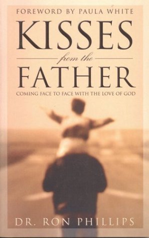 Beispielbild fr Kisses from the Father: Coming Face to Face With the Love of God zum Verkauf von WorldofBooks