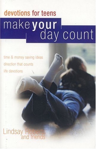 Imagen de archivo de Make Your Day Count Devotions for Teens: Time & Money Saving Ideas, Direction That Counts, Life Devotions a la venta por ThriftBooks-Atlanta