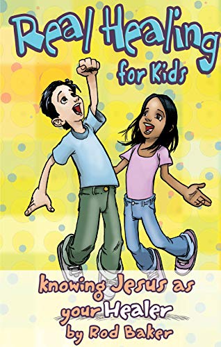 9781577947080: Real Healing for Kids: Knowing Jesus as Your Healer