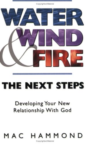 Stock image for Water, Wind, Fire - The Next Step for sale by ThriftBooks-Dallas