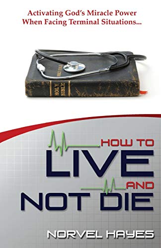 Beispielbild fr How to Live and Not Die zum Verkauf von Half Price Books Inc.