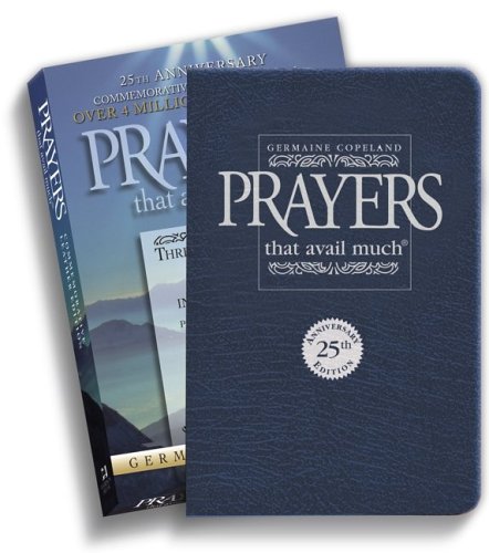 Stock image for Prayers That Avail Much 25th Anniversary Commemorative Navy Leather: Three Bestselling Works in One Volume (Anniversary Leather Gift) (Prayers That Avail Much (Hardcover)) for sale by WorldofBooks