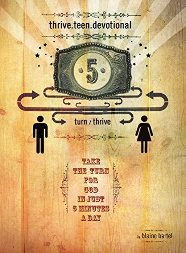 9781577947776: Thrive.teen.devotional: Take the Turn for God in Just Five Minutes a Day