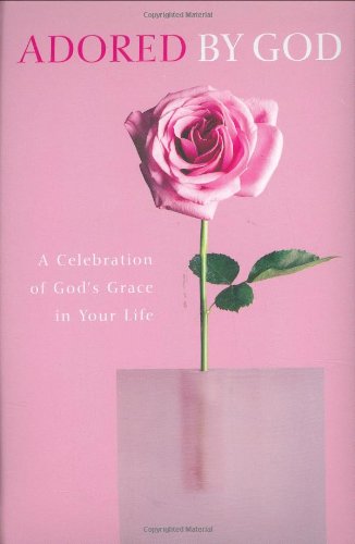 Beispielbild fr Adored by God Devotional: A Celebration of God's Love in Your Life (By God) (By God) zum Verkauf von SecondSale