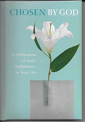 Stock image for Chosen by God: A Celebration of God's Grace in Your Life (By God) (By God) for sale by Wonder Book