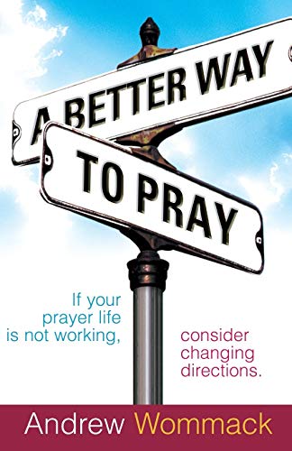 Imagen de archivo de A Better Way to Pray a la venta por Goodwill of Colorado