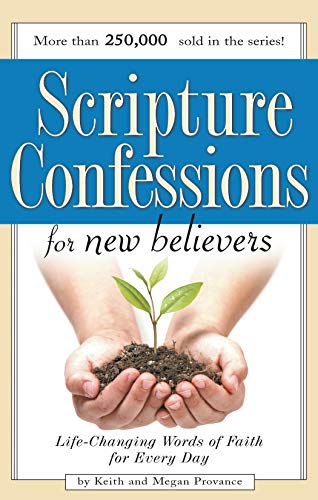Stock image for Scripture Confessions for New Believers: Life Changing Words of Faith for Every Day for sale by Gulf Coast Books