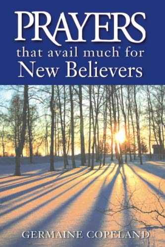 Prayers That Avail Much for New Believers (9781577949565) by Germaine Copeland