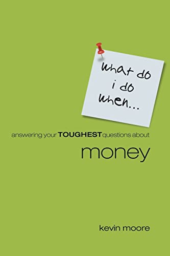 Stock image for What Do I Do When?: Answering Your Toughest Questions About Money (What Do I Do When. (Harrison House)) for sale by BooksRun