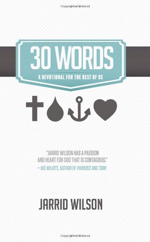 Beispielbild fr 30 Words - a Devotional for the Rest of Us zum Verkauf von Better World Books