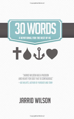 Imagen de archivo de 30 Words - a Devotional for the Rest of Us a la venta por Better World Books