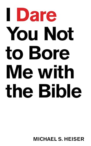 Stock image for I Dare You Not to Bore Me with The Bible for sale by Half Price Books Inc.