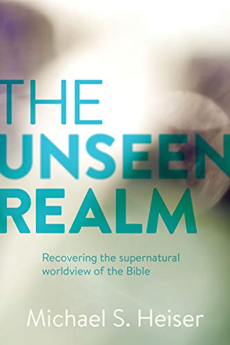 Beispielbild fr The Unseen Realm : Recovering the Supernatural Worldview of the Bible zum Verkauf von Better World Books