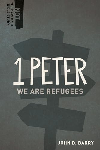 Beispielbild fr 1 Peter: We Are Refugees zum Verkauf von ThriftBooks-Atlanta