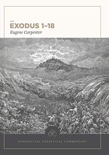 Beispielbild fr Exodus 1-18: Evangelical Exegetical Commentary (EEC) zum Verkauf von GF Books, Inc.