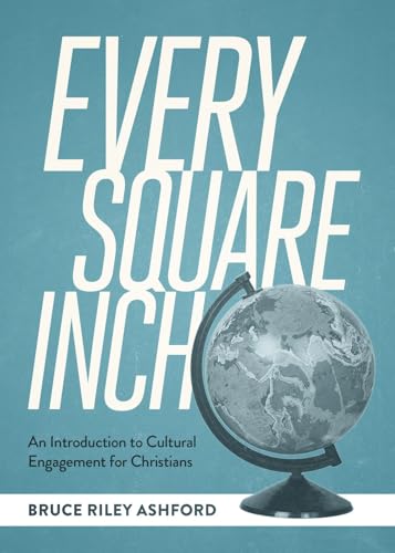 Imagen de archivo de Every Square Inch: An Introduction to Cultural Engagement for Christians a la venta por Indiana Book Company