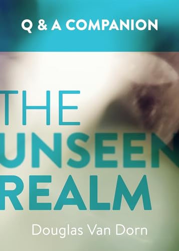 Beispielbild fr The Unseen Realm: A Question & Answer Companion zum Verkauf von SecondSale