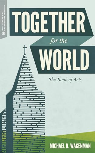 Imagen de archivo de Together for the World: The Book of Acts (Transformative Word) a la venta por Goodwill