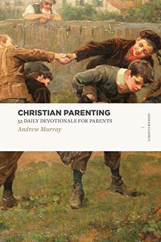 Beispielbild fr Christian Parenting : 52 Daily Devotionals for Parents zum Verkauf von Better World Books