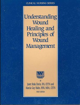 Stock image for Understanding Wound Healing and Principles of Wound Management (Clinical Nursing Series) for sale by RiLaoghaire