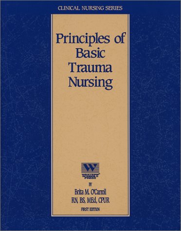 Beispielbild fr Principles of Basic Trauma Nursing Skills zum Verkauf von Better World Books