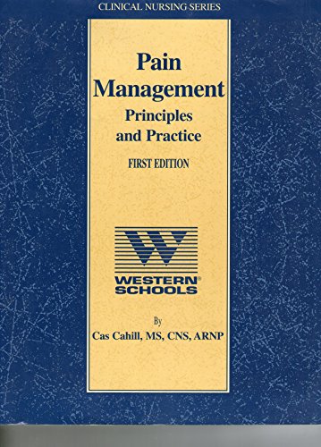 Imagen de archivo de Pain Management Principles and Practice (Clinical Nursing Series, Principles and Practice) a la venta por ThriftBooks-Dallas