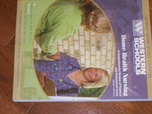 Stock image for Home Health Nursing (A Comprehensive Review of Practical and Professional Issues) for sale by Better World Books