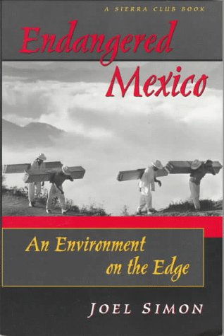 Stock image for Endangered Mexico: An Environment on the Edge for sale by Wonder Book