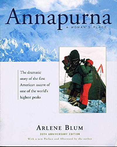 Annapurna, a Woman's Place. The Dramatic Story of the First Women's Ascent of One of the World's ...