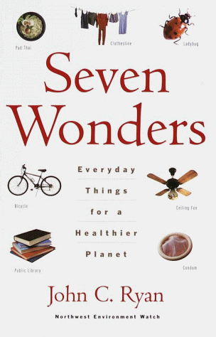 Beispielbild fr Seven Wonders - Everyday Things for a Healthier Planet zum Verkauf von Better World Books