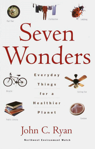 Stock image for Seven Wonders: Everyday Things for a Healthier Planet for sale by ThriftBooks-Dallas