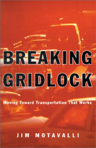 9781578050390: Breaking Gridlock: Moving Toward Transportation That Works