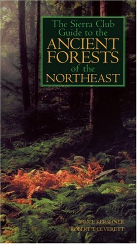 Imagen de archivo de The Sierra Club Guide to the Ancient Forests of the Northeast a la venta por Read&Dream