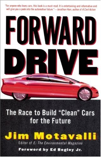 Stock image for Forward Drive: The Race to Build "Clean" Cars for the Future for sale by Bayside Books