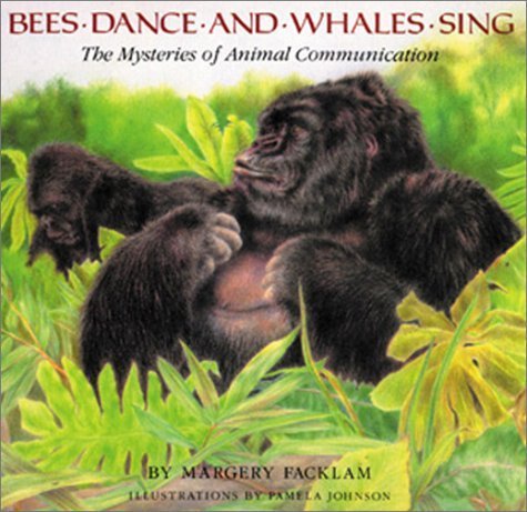 Beispielbild fr Bees Dance and Whales Sing: The Mysteries of Animal Communication zum Verkauf von Wonder Book