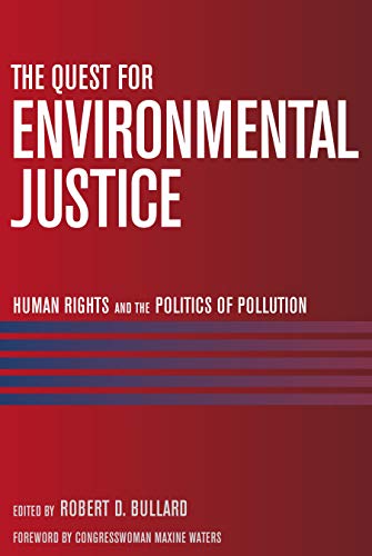 Imagen de archivo de The Quest for Environmental Justice: Human Rights and the Politics of Pollution a la venta por ThriftBooks-Atlanta