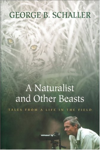 Imagen de archivo de A Naturalist and Other Beasts : Tales from a Life in the Field a la venta por Better World Books