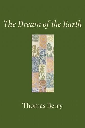 Beispielbild fr The Dream of the Earth zum Verkauf von SecondSale