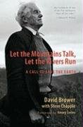 Stock image for Let the Mountains Talk, Let the Rivers Run: A Call to Save the Earth for sale by SecondSale