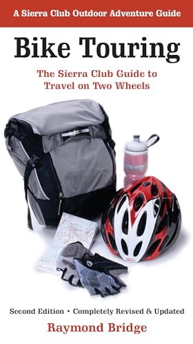 Stock image for Bike Touring: The Sierra Club Guide to Travel on Two Wheels for sale by BooksRun